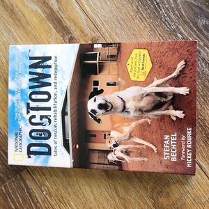 Dog Town tales of rescue, rehabilitation, and redemption Book